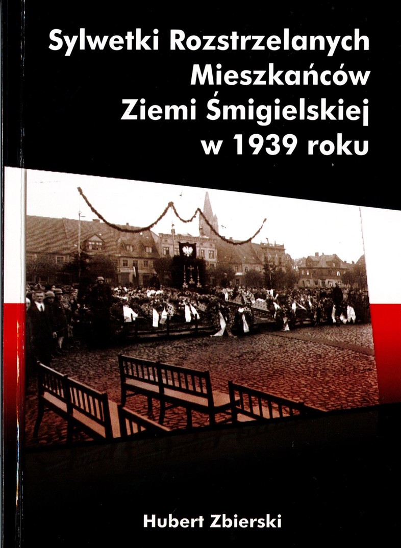 Sylwetki Rozstrzelanych Mieszkańców Ziemi Śmigielskiej w 1939 roku - Hubert Zbierski