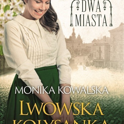 Lwowska kołysanka - M.Kowalska