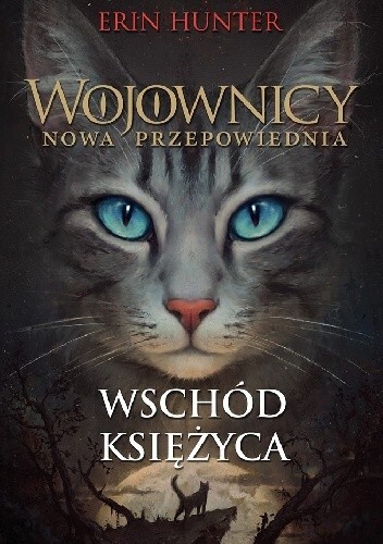 Wojownicy. Nowa Przepowiednia. Wschód ksiezyca
