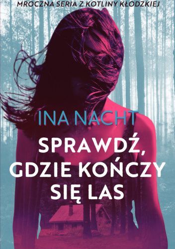 Sprawdź, gdzie kończy się las - I.Nacht